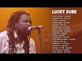 Lucky Dube Greatest Hits Full Abum Top 20 Best Reggae Songs Of Lucky Dube