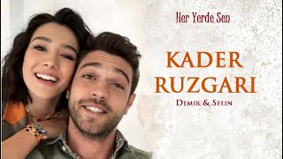 Demir &amp; Selin – Kader  ruzgari