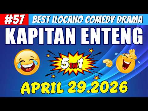KAPITAN ENTENG #57 | Best Ilocano Comedy Drama 5in1 | April 29.2026 #ilocanodrama #kapitanenteng