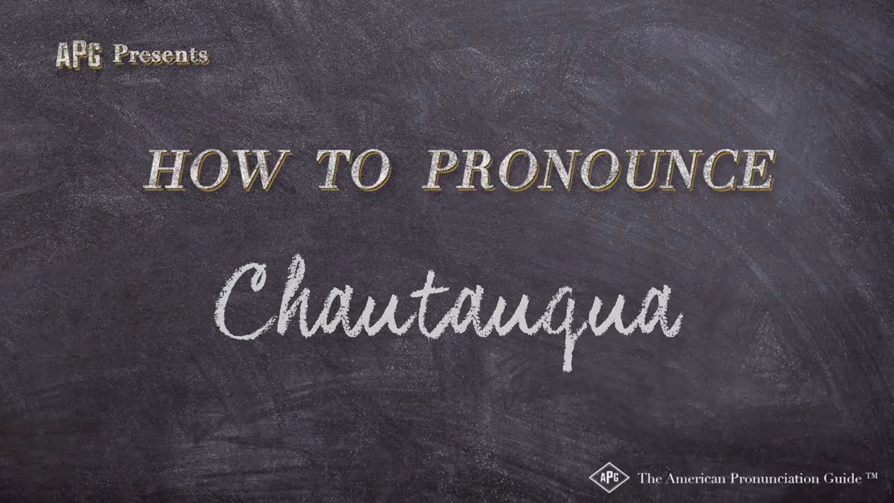How To Pronounce Chautauqua (Real Life Examples!)
