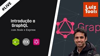 [Live] Introdução a GraphQL com Node e Express