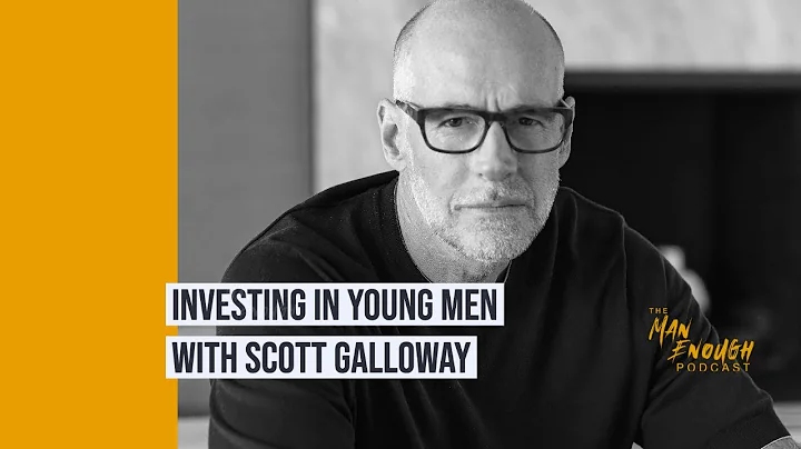 Investing in Young Men with Scott Galloway | The M...