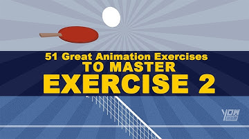 51 Great Animation Exercises: EXERCISE 2