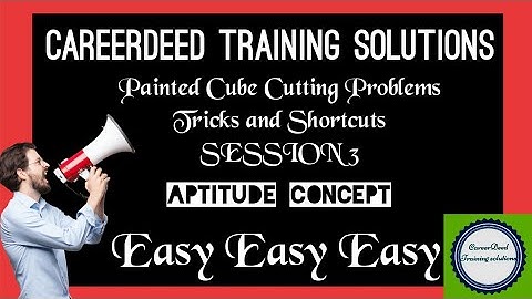 Session 3| Cube Problems| Reasoning Tricks| Painted Cube Problems| Cubes and Cuboids| Careerdeed