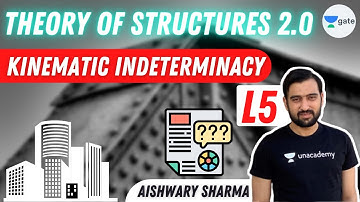 L 5 | Kinematic Indeterminacy | Theory Of Structures 2.0 #ESE by Aishwary Sir