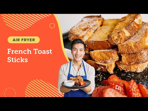 Easy Air Fryer French Toast Sticks