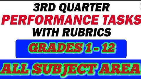PERFORMANCE TASKS WITH RUBRICS || ALL SUBJECT AREA || KINDER TO GRADE 12