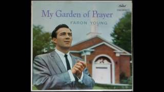Video thumbnail of "Faron Young -  Beautiful Garden Of Prayer"