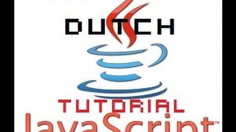 [Tutorial] JavaScript?! Deel 1 [Dutch]