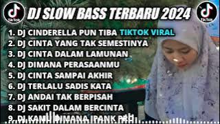 DJ SLOW BASS TERBARU 2024 || DJ CINDERELLA PUN TIBA REMIX TIKTOK VIRAL FULL BASS TERBARU 2024