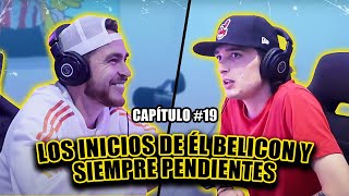 LOS INICIOS DE EL BELICON Y SIEMPRE PENDIENTES  PESO PLUMA  DISFRUTA EL VIAJE podcast.. CAP#19