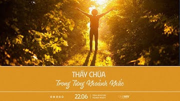 Thấy Chúa Trong Từng Khoảng Khắc | Oneway Radio - Tĩnh Nguyện Hằng Ngày 22/06/2024
