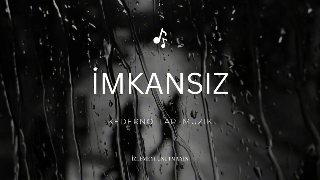 KederNotlari - İmkansiz / Xanım Version / Ağlatan Kafe