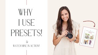 Why I use Presets (and watch mine in action!)