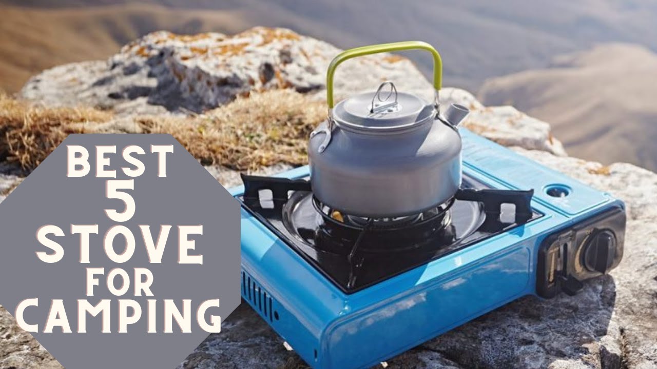 Best 5 Stove for Camping in 2023 I Top 5 Camping Stove Tested