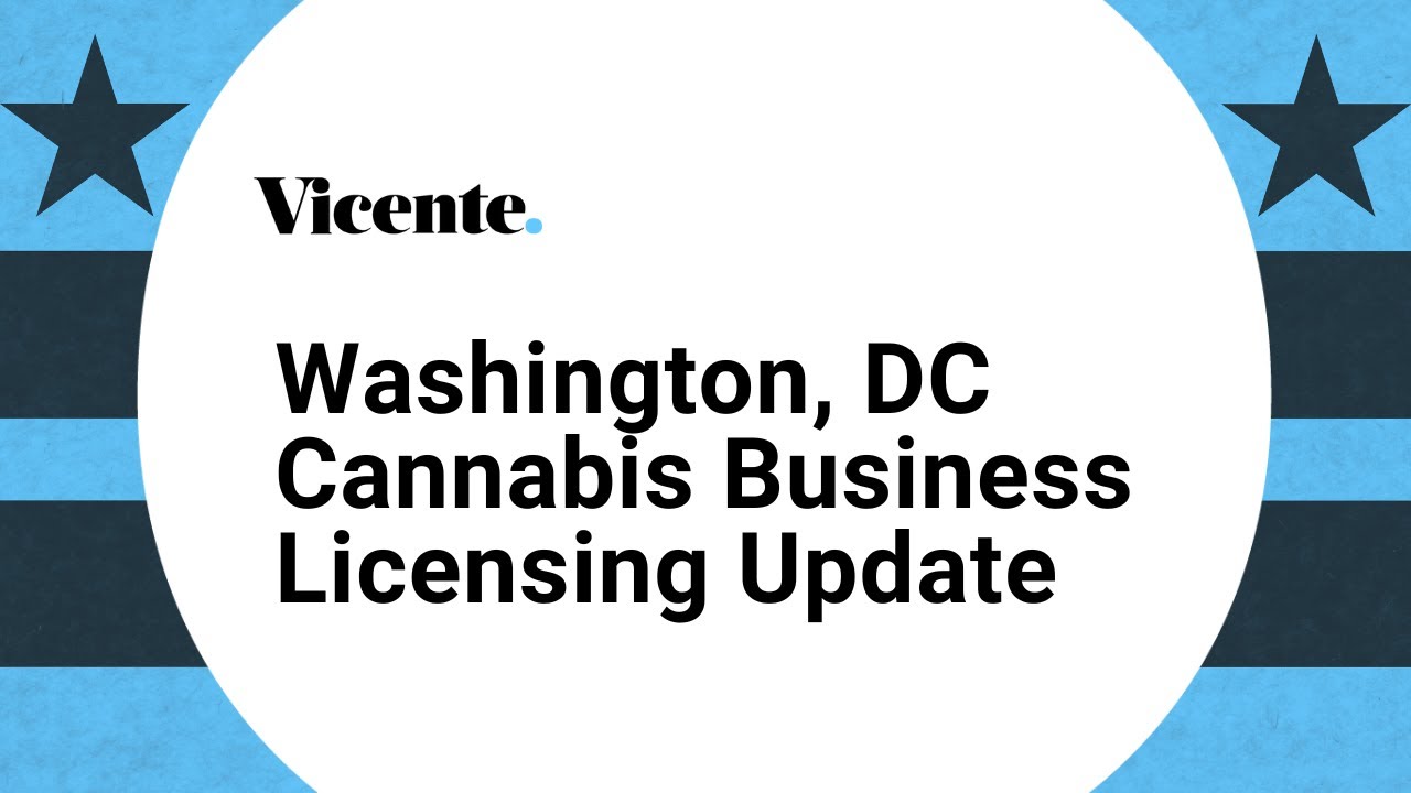 Washington, DC Cannabis Business Licensing Update
