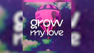 Wankelmut, EZEE - Grow My Love (Radio Mix)