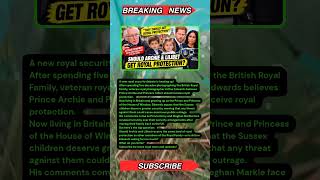 Full ARCHIE & LILIBET NEED ROYAL PROTECTION Arthur Edwards SPEAKS OUT! 👑🚨 #royalnews#breakingnews Guide
