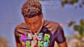 NBA Youngboy - Gangsta Fever (BASS BOOSTED)