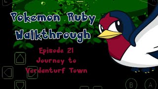 Episode 21 || Journey to Verdanturf Town || Pokemon Ruby Walkthrough