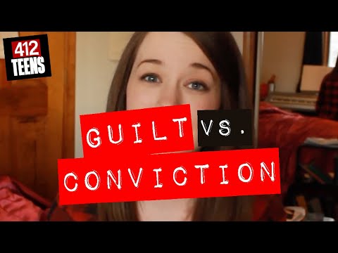 Guilt vs. Conviction | 412teens.org