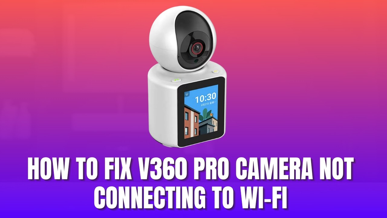 How to Fix V360 Pro Camera Not Connecting to Wi Fi 2026 - YouTube