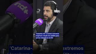 ‘Catarina-A2’: eventos extremos inspiram criação de satélite para prever desastres em SC