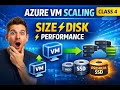 Azure Virtual Machine Scaling Explained  VM Size, Disk Types &amp; Auto Scale