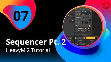 7 | Master our more advanced features : Sequencer | HeavyM 2 Tutorial