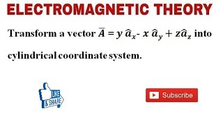 13. Numerical Problem on Transformation of Vector in  Co-ordinateSystem in Electromagnetic Theory