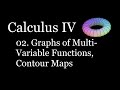 Calculus 3/4 - Graphs of Multivariable Functions, Contour Maps