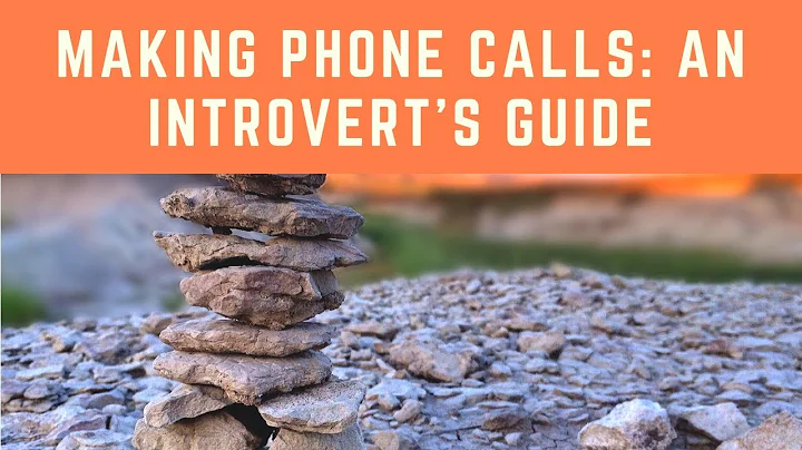 Making Phone Calls An Introvert’s Guide