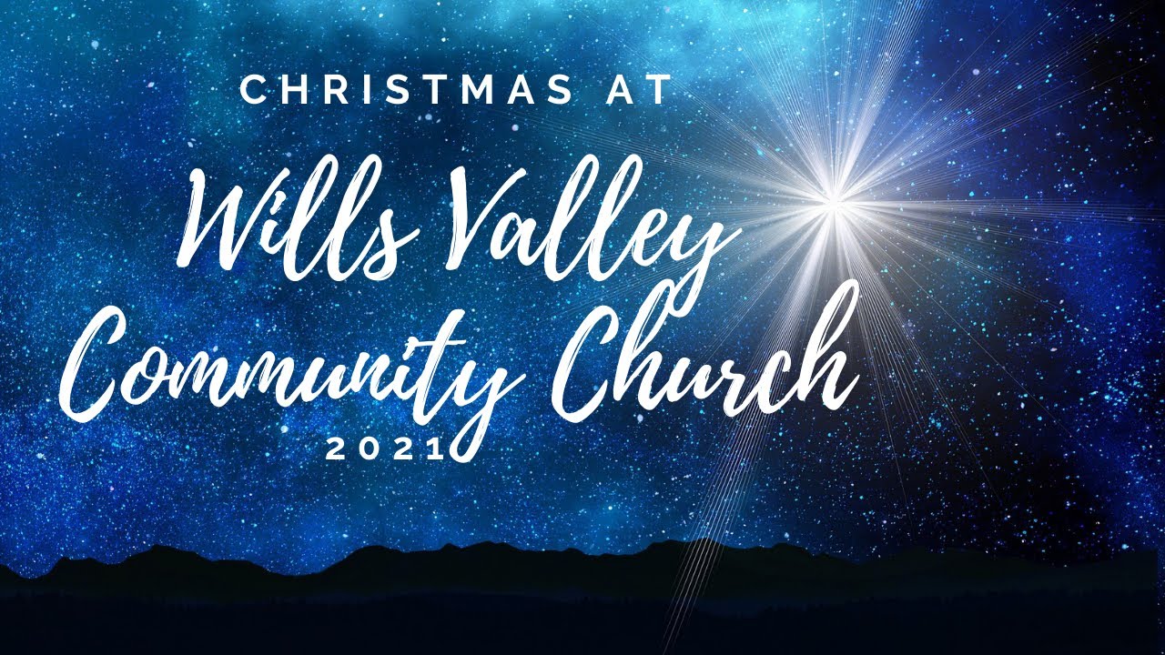 Christmas at Wills Valley Community Church YouTube