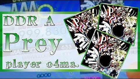 [DDR A]Prey  player : o4ma. (Three PFC Play)