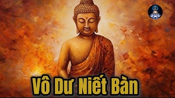 Vô Dư Niết Bàn, Con Đường Đến Giải Thoát Tuyệt Đối./Triết Tâm Ký