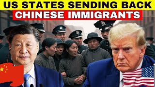 10 US States Sending Back Chinese Immigrants In 2025!