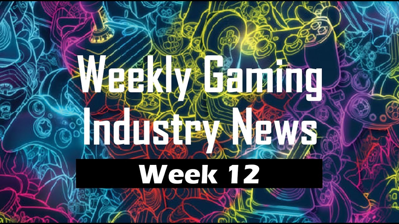 AustinPlays | Weekly Gaming Industry News | Week 12