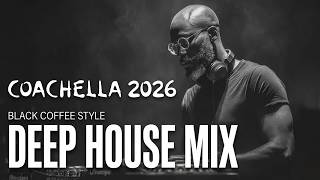 Afro House 2026  Deep Melodic Mix  Black Coffee Inspired 