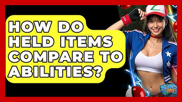 How Do Held Items Compare To Abilities? - The Trainers Guide
