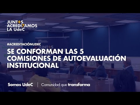 #AcreditaciónUdeC: Se conforman las 5 comisiones de autoevaluación institucional #AcreditaciónUdeC: Se conforman las 5 comisiones de autoevaluación institucional