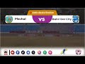 CBE Piriimiyeer Liigii Itiyoophiyaa ሲቢኢ ኢትዮጵያ ፕሪሚዬር ሊግ Mechal Vs Bahir Dar City