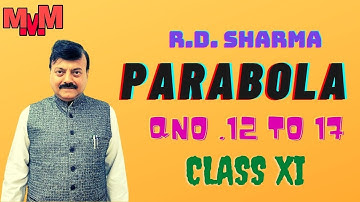 PARABOLA EXERCISE 25.1 R.D. SHARMA QNO .12 TO 17 CLASS XI