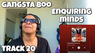 GANGSTA BOO β ENQUIRING MINDS ALBUM REACTION β WHO WE BE β