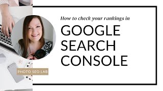 Google Search Console: How to Check Page Position (And Why NOT to Google Yourself!) by Photo SEO Lab