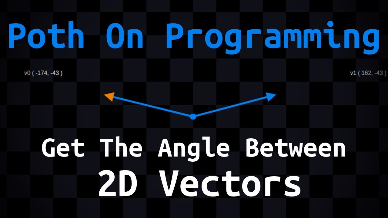 Get The Angle Between 2D Vectors