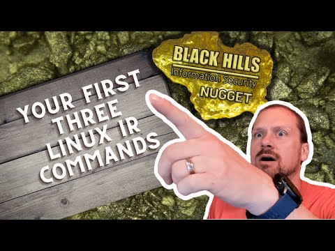 Your First Three Linux IR Commands If You're Compromised! | John Strand | BHIS Nuggets