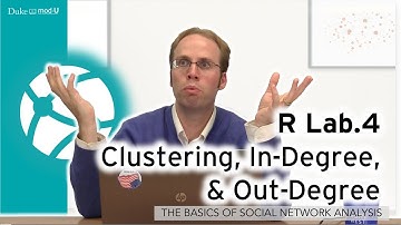 R Lab.4 - Clustering, In-Degree, & Out-Degree: A Social Network Lab in R for Beginners