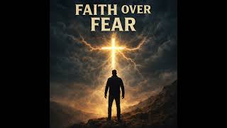 Faith Over Fear - Heavens Outlaws Album - Modern Christian Outlaw Rock