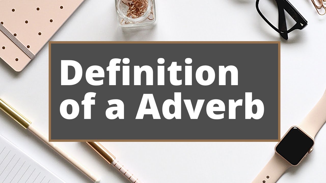 Definition of a Adverb adverbs what is an adverb? english for kids