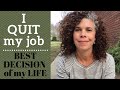 I QUIT MY JOB ~ THE BEST DECISION OF MY LIFE